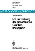 E-Book (pdf) Die Entwicklung der menschlichen Großhirnhemisphäre von W. Kahle