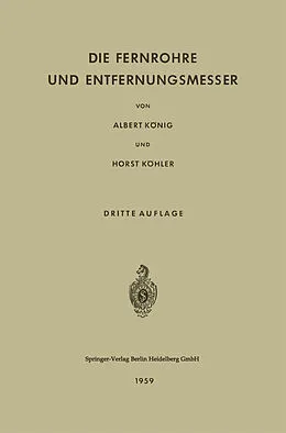 E-Book (pdf) Die Fernrohre und Entfernungsmesser von Albert König, Horst Köhler