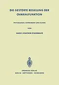 E-Book (pdf) Die Gestörte Regelung der Ovarialfunktion von Hans-Joachim Staemmler