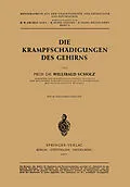 E-Book (pdf) Die Krampfschädigungen des Gehirns von Willibald Scholz