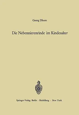 E-Book (pdf) Die Nebennierenrinde im Kindesalter von Georg Dhom
