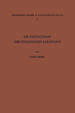 Kartonierter Einband Die Photochemie der Organischen Farbstoffe von Hans Meier