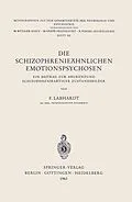E-Book (pdf) Die Schizophrenieähnlichen Emotionspsychosen von F. Labhardt