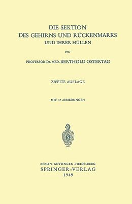 E-Book (pdf) Die Sektion des Gehirns und Rückenmarks und ihrer Hüllen von B. Ostertag