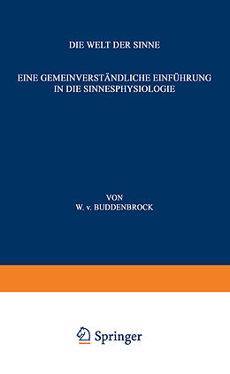 Kartonierter Einband Die Welt der Sinne von Wolfgang v. Buddenbrock