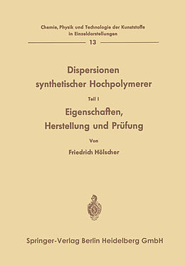 E-Book (pdf) Dispersionen synthetischer Hochpolymerer von Friedrich Hölscher