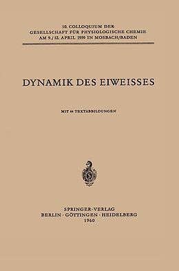 E-Book (pdf) Dynamik des Eiweisses von Werner Maurer, V. V. Koningsberger, K. Mothes