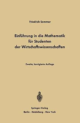 E-Book (pdf) Einführung in die Mathematik für Studenten der Wirtschaftswissenschaften von Friedrich Sommer