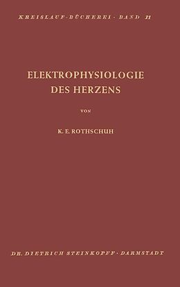 E-Book (pdf) Elektrophysiologie des Herzens von K.E. Rothschild