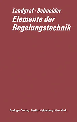 E-Book (pdf) Elemente der Regelungstechnik von Christian Landgraf, Gerd Schneider
