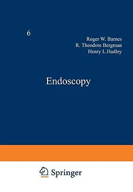 E-Book (pdf) Endoscopy von Roger W. Barnes, R. T. Bergman, H. L. Hadley
