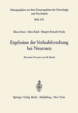 E-Book (pdf) Ergebnisse der Verlaufsforschung bei Neurosen von K. Ernst, H. Kind, M. Rotach-Fuchs