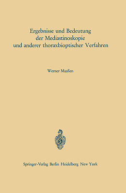 Kartonierter Einband Ergebnisse und Bedeutung der Mediastinoskopie und anderer thoraxbioptischer Verfahren von W. Maaßen