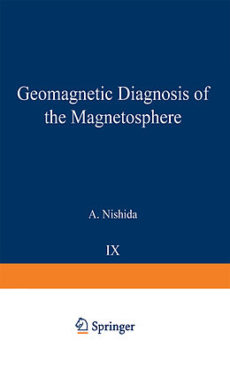 Kartonierter Einband Geomagnetic Diagnosis of the Magnetosphere von A. Nishida