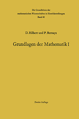 Kartonierter Einband Grundlagen der Mathematik I von David Hilbert, Paul Bernays