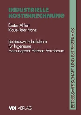 E-Book (pdf) Industrielle Kostenrechnung von Dieter Ahlert, Klaus P.F. Franz
