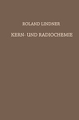 Kartonierter Einband Kern- und Radiochemie von Roland Lindner