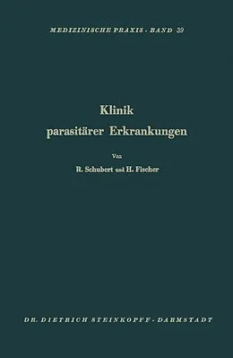 E-Book (pdf) Klinik Parasitärer Erkrankungen von Rene Schubert, Herbert Fischer