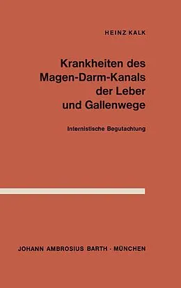 E-Book (pdf) Krankheiten des Magen-Darm-Kanals, der Leber und Gallenwege von H. Kalk