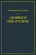 E-Book (pdf) Lehrbuch der Hygiene von Ernst Rodenwaldt, Richard-Ernst Bader