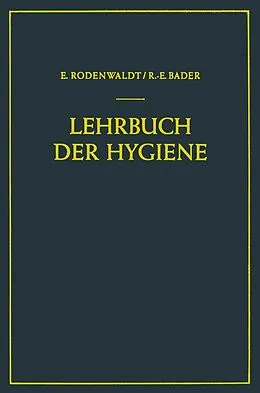 E-Book (pdf) Lehrbuch der Hygiene von Ernst Rodenwaldt, Richard-Ernst Bader