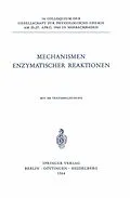 E-Book (pdf) Mechanismen Enzymatischer Reaktionen von Th. Wieland, Kurt Wallenfels, Christian Streffer