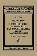 E-Book (pdf) Metallmodelle, Gipsmodelle und Modellplatten für die Maschinenformerei von H. Jung