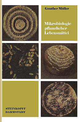Kartonierter Einband Mikrobiologie pflanzlicher Lebensmittel von G. Müller