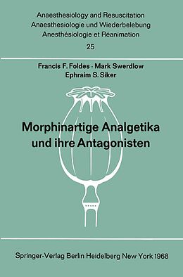 E-Book (pdf) Morphinartige Analgetika und ihre Antagonisten von Francis F. Foldes, M. Swerdlow, E.S. Siker
