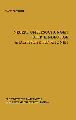 Kartonierter Einband Neuere Untersuchungen über eindeutige analytische Funktionen von Hans Wittich