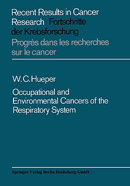 Kartonierter Einband Occupational and Environmental Cancers of the Respiratory System von W. C. Hueper