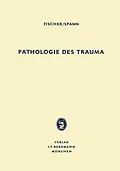 E-Book (pdf) Pathologie des Trauma von Hubert Fischer, Wolfgang Spann