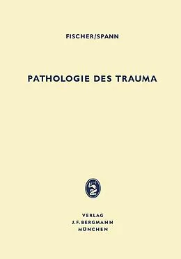 E-Book (pdf) Pathologie des Trauma von Hubert Fischer, Wolfgang Spann