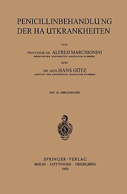 E-Book (pdf) Penicillinbehandlung der Hautkrankheiten von A. Marchionini, H. Götz