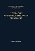 E-Book (pdf) Physiologie und Pathophysiologie der Atmung von Paul H. Rossier, Albert Bühlmann, Klaus Wiesinger