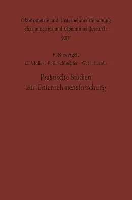 E-Book (pdf) Praktische Studien zur Unternehmensforschung von E. Nievergelt, O. Müller, F. E. Schlaepfer