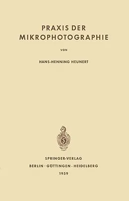 E-Book (pdf) Praxis der Mikrophotographie von Hans-H. Heunert