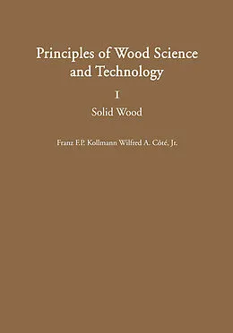 E-Book (pdf) Principles of Wood Science and Technology von Franz F. P. Kollmann, Wilfred A. Jr. Cote