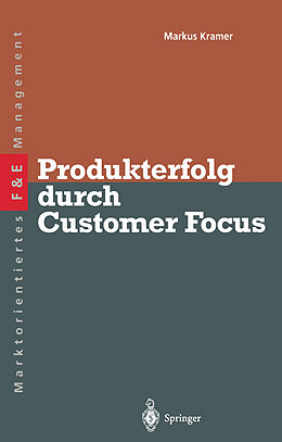 Kartonierter Einband Produkterfolg durch Customer Focus von Markus S. Kramer