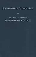E-Book (pdf) Psychiatrie der Verfolgten von W. Baeyer, H. Häfner, K.P. Kisker