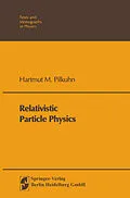 E-Book (pdf) Relativistic Particle Physics von H. M. Pilkuhn
