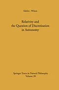 E-Book (pdf) Relativity and the Question of Discretization in Astronomy von Dominic G. B. Edelen, A. G. Wilson