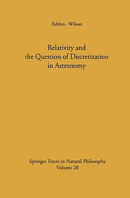 E-Book (pdf) Relativity and the Question of Discretization in Astronomy von Dominic G. B. Edelen, A. G. Wilson