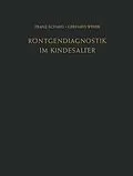 E-Book (pdf) Röntgendiagnostik im Kindesalter von Franz Schmid, Gerhard Weber