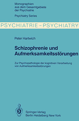 Kartonierter Einband Schizophrenie und Aufmerksamkeitsstörungen von P. Hartwich