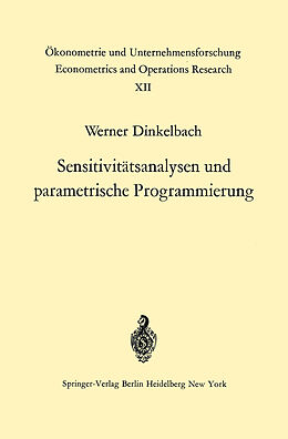 Kartonierter Einband Sensitivitätsanalysen und parametrische Programmierung von W. Dinkelbach