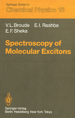 Couverture cartonnée Spectroscopy of Molecular Excitons de Vladimir L. Broude, Elena F. Sheka, Emmanuel I. Rashba