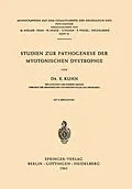 E-Book (pdf) Studien zur Pathogenese der Myotonischen Dystrophie von E. Kuhn