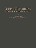 E-Book (pdf) Technique of Internal Fixation of Fractures von M. E. Müller, F. Straumann, B. G. Weber