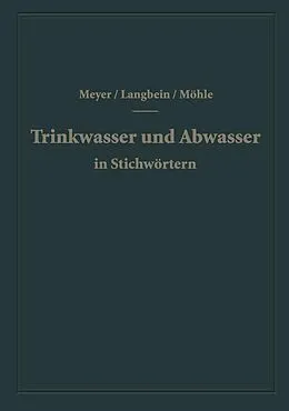 E-Book (pdf) Trinkwasser und Abwasser in Stichwörtern von A. F. Meyer, F. Langbein, H. Möhle